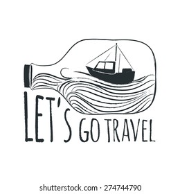 Vector hand drawn typography sea poster with ship and bottle. Quote for sea. Creative vintage style illustration. Nautical badge design.