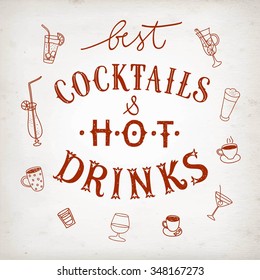 Vector hand drawn vintage calligraphy poster with hot drinks and cocktails doodle drawings. Editable isolated objects on old paper background.