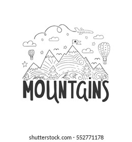 Vector hand drawn vintage illustration with mountains and hand-lettering. This illustration can be used as a print on t-shirts and bags, stationary or as a poster.