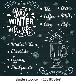 Vector hand drawn vintage poster menu with calligraphy lrttering and names of hot winter drinks: tea, coffee, chocolate, cocoa, cider, grog, mulled wine, milk, eggnog, fruit punch on chalkboard