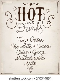 Vector hand drawn vintage poster with calligraphy and names of hot drinks: tea, coffee, chocolate, cocoa, cider, grog, mulled wine, milk  on paper  background. Editable isolated objects.