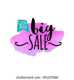 Vector hand drawn watercolor label, big sale. 