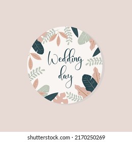 Vector hand drawn wedding day emblem. Tropical leaves. Label, logo background. Envelope sticker with invitation card.