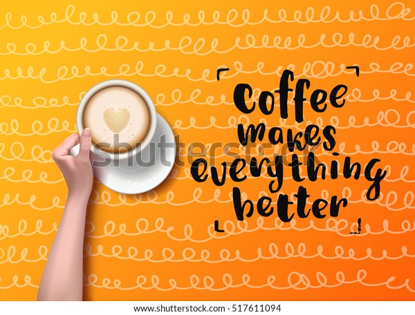 Vector Hand Holding Cup Calligraphy Coffee Stock Vector Royalty