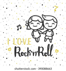Vector hand lettered inscription. I love rock n roll musical poster
