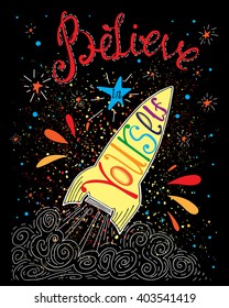 Vector hand lettered inspirational typography poster -  believe in yourself.