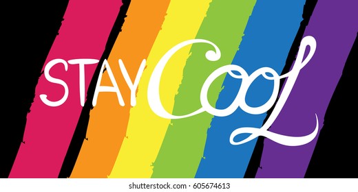 Vector hand lettered inspirational typography poster - Stay cool.