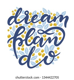 Vector hand lettered quote - Dream Plan Do