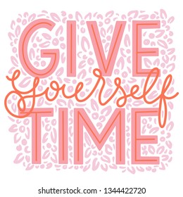 Vector hand lettered quote - Give Yourself Time