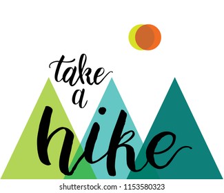 Vector Hand Lettered Simple Geometric Take a Hike Outdoor Mountain and Sunshine Graphic in Green, Blue, Turquoise. Great for apparel, gifts, home decor, t-shirts, greeting cards, and stationery.