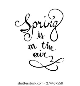 Vector hand lettered typography poster Spring is in the air