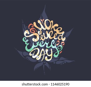Vector Hand lettering about marijuana "Smoke weed everyday"