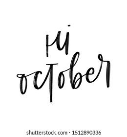 VECTOR HAND LETTERING AUTUMN MONTH TYPOGRAPHY. HI OCTOBER