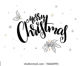 vector hand lettering christmas greetings text -merry christmas - with holly leaves and snowflakes.