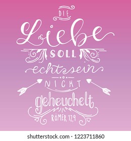 Vector Hand Lettering German Religious Bible Love Quote - Love should be real not fake, white & pink. Great for inspiration, motivation, churches, youth groups, t-shirts, & German language learners.