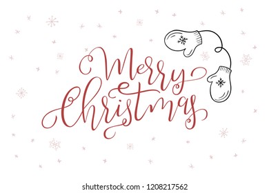 vector hand lettering greeting Merry Christmas text with doodle mittens and snowflakes.