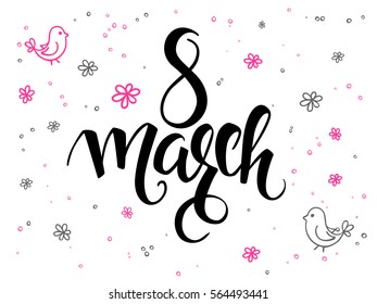 vector hand lettering greetings text - 8 march with doodle flowers and bubbles.