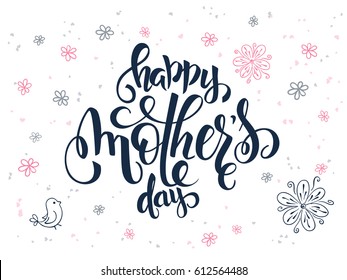 vector hand lettering greetings text - mother's day with doodle flowers, bird and hearts.