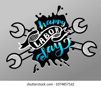 Vector hand lettering Happy labor day - May Day Celebration on May 1st. Vector illustration for Greetings, Banner, Background, Template, Badge, Symbol, Icon, Logo and Print design.