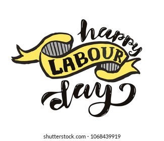 Vector hand lettering Happy labour day - May Day Celebration on May 1st. Vector illustration for Greetings, Banner, Background, Template, Badge, Symbol, Icon, Logo and Print design.