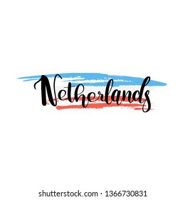 Vector hand lettering illustration. Calligraphy phrase - Netherlands. Design composition with typography elements
