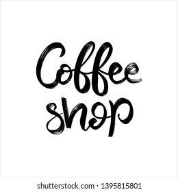 Vector hand lettering illustration. Coffee shop - calligraphy phrase. Design composition with typography elements