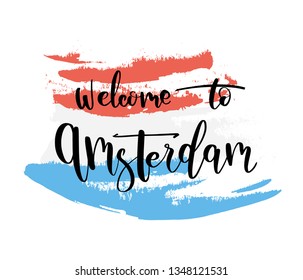 Vector hand lettering illustration. Welcome to Amsterdam -calligraphy phrase with inky flag. Design composition with typography elements