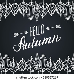Vector hand lettering inspirational typography poster Hello autumn with leaves frame.
