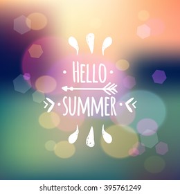 Vector hand lettering inspirational typography poster Hello Summer ethnic and hipster style on blurred sea and beach background