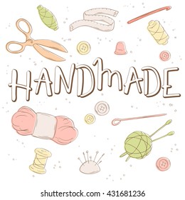 vector hand lettering label - handmade - with tailoring and knitting tools. Design for poster, t-shirt or mug.
