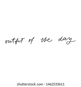 VECTOR HAND LETTERING. OUTFIT OF THE DAY. LETTERING ABOUT FASHION