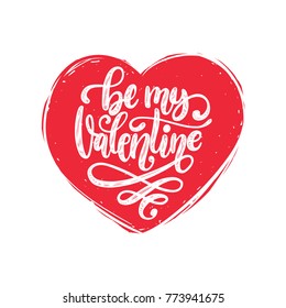 Vector hand lettering phrase Be My Valentine. February 14 calligraphy in heart shape.