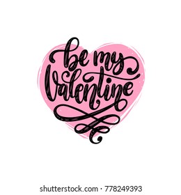 Vector hand lettering phrase Be My Valentine. February 14 calligraphy in heart shape. Valentines day typography.
