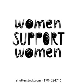 Vector hand lettering quote women support women. Feminist motto