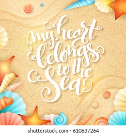 vector hand lettering summer inspirational phrase with shells on sand background.