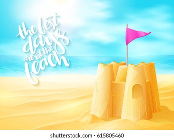 vector hand lettering summer inspirational phrase with sand castle on sea beach background.