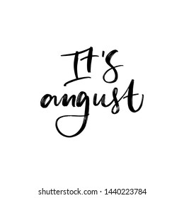 VECTOR HAND LETTERING SUMMER MONTH TYPOGRAPHY. IT'S AUGUST