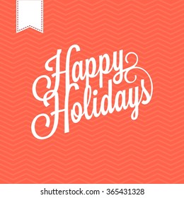 Vector hand lettering text happy holidays with red wave background