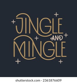 Vector Hand Lettering of Text Jingle and Mingle. Greeting Card with Christmas Quote. Winter Holiday Theme.