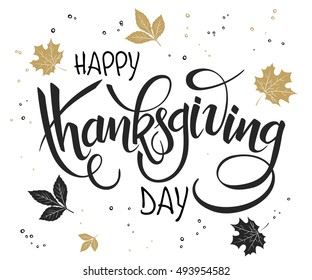 vector hand lettering thanksgiving greetings text - happy thanksgiving day - with leaves in gold color.