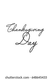 Vector hand lettering thanksgiving greetings text about thanksgiving quote. Happy thanksgiving day. Thanksgiving day.