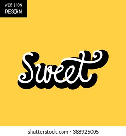 Vector Hand Lettering Typography Poster.Calligraphic Sweet, Illustration EPS10 great for any use.
