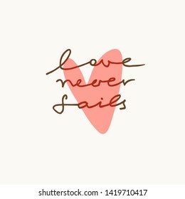 Vector hand lettering with words Love Never Fails and pink heart. Bible verse.