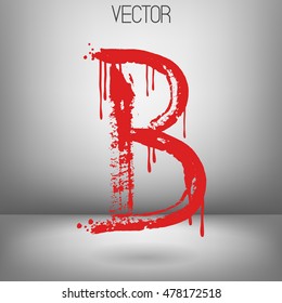 Vector hand paint letter B. Hand drawn letter with dry brush. Red paint.Calligraphic. Grunge. Alphabet symbol. Brutal aggressive sloppy font. Bloody character. Blood, Halloween.