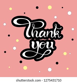 Vector hand painted illustration of thank you lettering text. Handwritten calligraphy. Drawn beautiful  typography for cute invitation, greeting postcard, t shirt print, design card template, flyer