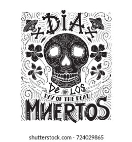 Vector hand sketched lettering 'Dia de los Muertos' (Day of the Dead) for postcard or celebration design.Day of the dead vector illustration set. Skulls, flowers  with hand drawn typography poster.