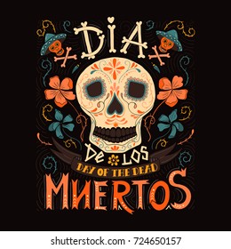 Vector hand sketched lettering 'Dia de los Muertos' (Day of the Dead) for postcard or celebration design.Day of the dead vector illustration set. Skulls, flowers  with hand drawn typography poster.