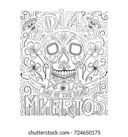 Vector hand sketched lettering 'Dia de los Muertos' (Day of the Dead) for postcard or celebration design.Day of the dead vector illustration set. Skulls, flowers  with hand drawn typography poster.