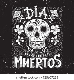 Vector hand sketched lettering 'Dia de los Muertos' (Day of the Dead) for postcard or celebration design.Day of the dead vector illustration set. Skulls, flowers  with hand drawn typography poster.