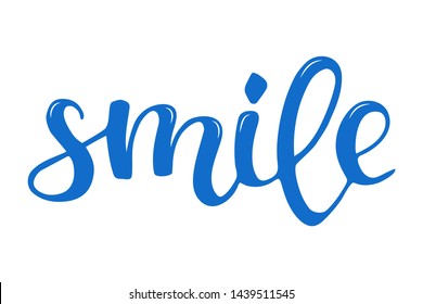 Vector hand sketched sign with "Smile" handwritten phrase. Inspirational quote. Trendy phrase for t-shirts and hoodies. Modern calligraphy illustration, brush lettering for card, banner.
